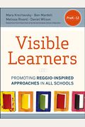 Visible Learners: Promoting Reggio-Inspired Approaches In All Schools