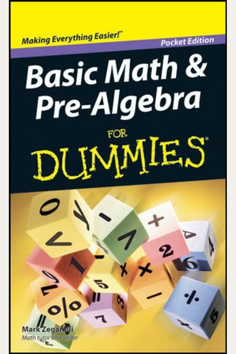 Buy Basic Math & Pre-Algebra for Dummies Book By: Mark Zegarelli