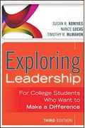 Exploring Leadership: For College Students Who Want To Make A Difference [With Workbook]