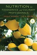 Nutrition For Foodservice And Culinary Professionals