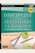 Discipline In The Secondary Classroom: A Positive Approach To Behavior Management [With Dvd Rom]