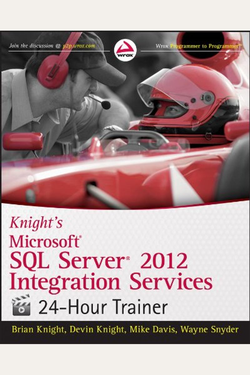 Knight's Microsoft SQL Server 2012 Integration Services 24-Hour Trainer [With DVD]