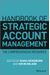 Handbook Of Strategic Account Management: A Comprehensive Resource