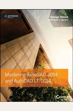 Mastering Autocad 2014 And Autocad Lt 2014 Mastering Autocad 2014 And Autocad Lt 2014