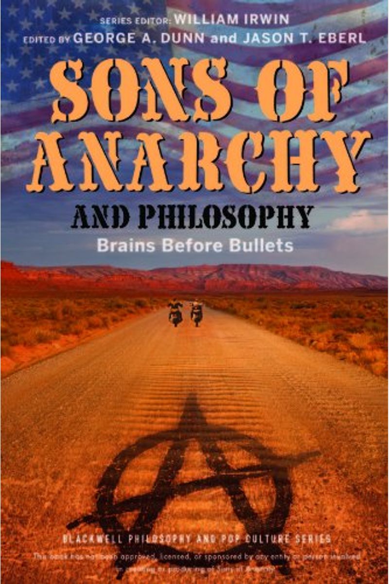 Sons Of Anarchy And Philosophy: Brains Before Bullets