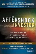The Aftershock Investor: A Crash Course in Staying Afloat in a Sinking Economy