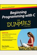 Beginning Programming With C For Dummies