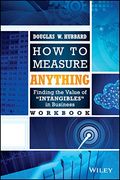 How To Measure Anything: Finding The Value Of Intangibles In Business