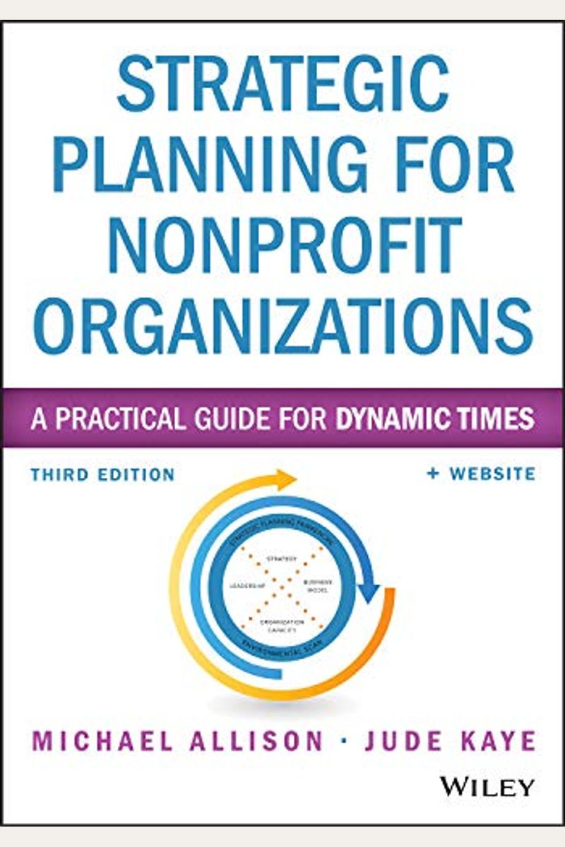 Strategic Planning for Nonprofit Organizations: A Practical Guide for Dynamic Times