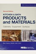 Kitchen & Bath Products And Materials: Cabinetry, Equipment, Surfaces