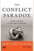 The Conflict Paradox: Seven Dilemmas At The Core Of Disputes