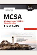 McSa Windows Server 2012 R2 Administration Study Guide: Exam 70-411