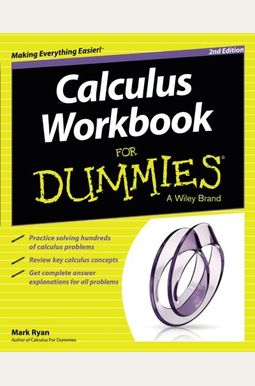 Calculus Workbook For Dummies With Online Practice Calculus Workbook For Dummies With Online Practice