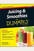 Juicing And Smoothies For Dummies