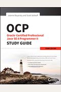 Ocp: Oracle Certified Professional Java Se 8 Programmer Ii Study Guide: Exam 1z0-809