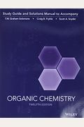 Organic Chemistry, 12e Study Guide & Student Solutions Manual