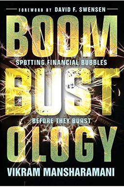 Boombustology: Spotting Financial Bubbles Before They Burst Boombustology: Spotting Financial Bubbles Before They Burst