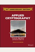 Applied Cryptography: Protocols, Algorithms And Source Code In C