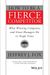 How To Be A Fierce Competitor: What Winning Companies And Great Managers Do In Tough Times