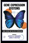 Gene Expression Systems: Using Nature for the Art of Expression