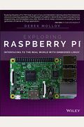 Exploring Raspberry Pi: Interfacing To The Real World With Embedded Linux