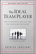 The Ideal Team Player: How to Recognize and Cultivate the Three Essential Virtues