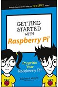 Getting Started With Raspberry Pi: Program Your Raspberry Pi!