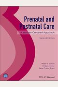 Prenatal And Postnatal Care: A Woman-Centered Approach