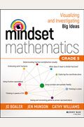 Mindset Mathematics: Visualizing And Investigating Big Ideas, Grade 5