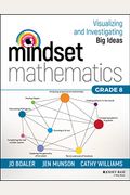 Mindset Mathematics: Visualizing And Investigating Big Ideas, Grade 8
