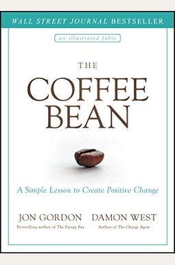 The Coffee Bean: A Simple Lesson To Create Positive Change The Coffee Bean: A Simple Lesson To Create Positive Change
