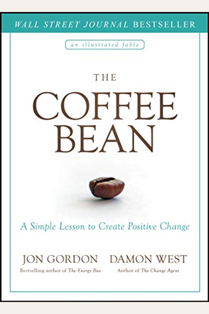 The Coffee Bean: A Simple Lesson To Create Positive Change