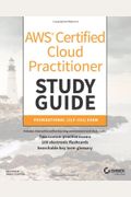 Aws Certified Cloud Practitioner Study Guide: Clf-C01 Exam