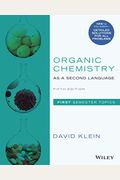 Organic Chemistry As A Second Language: First Semester Topics