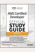 Aws Certified Developer Official Study Guide: Associate (Dva-C01) Exam