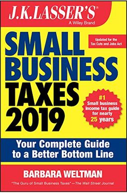 J.k. Lasser's Small Business Taxes 2019: Your Complete Guide To A Better Bottom Line J.k. Lasser's Small Business Taxes 2019: Your Complete Guide To A Better Bottom Line