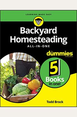 Backyard Homesteading All-In-One for Dummies