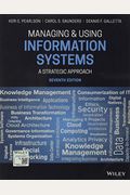 Managing And Using Information Systems: A Strategic Approach