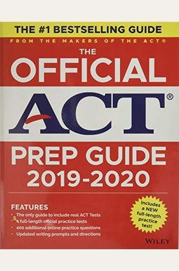 The Official Act Prep Guide 2019-2020, (Book + 5 Practice Tests + Bonus Online Content) The Official Act Prep Guide 2019-2020, (Book + 5 Practice Tests + Bonus Online Content)