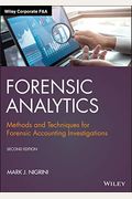 Forensic Analytics: Methods And Techniques For Forensic Accounting Investigations
