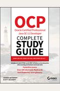 Ocp Oracle Certified Professional Java Se 11 Developer Complete Study Guide: Exam 1z0-815 and Exam 1z0-816