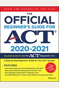 The Official Beginner's Guide For Act 2020-2021