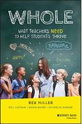 Whole: What Teachers Need To Help Students Thrive