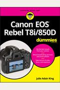 Canon Eos Rebel T8i/850d For Dummies