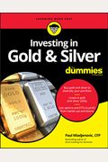 Investing In Gold & Silver For Dummies