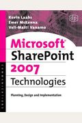 Microsoft Sharepoint 2007 Technologies: Planning, Design and Implementation