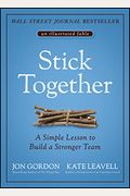 Stick Together: A Simple Lesson To Build A Stronger Team
