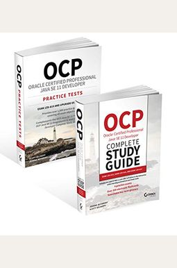 Ocp Java Se 11 Developer Complete Certification Kit: Exam 1z0-815, Exam 1z0-816, And Exam 1z0-817 Ocp Java Se 11 Developer Complete Certification Kit: Exam 1z0-815, Exam 1z0-816, And Exam 1z0-817