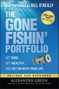 The Gone Fishin' Portfolio: Get Wise, Get Wealthy...And Get On With Your Life