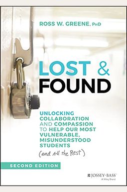 Lost And Found: Helping Behaviorally Challenging Students (And, While You're At It, All The Others) Lost And Found: Helping Behaviorally Challenging Students (And, While You're At It, All The Others)
